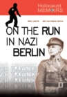 Image for Holocaust Memoirs: On the Run in Nazi Berlin