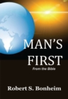 Image for Man&#39;s First: From the Bible