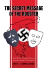 Image for Secret Message of the Rooster: And Other Amazing Stories During the Nazi Occupation