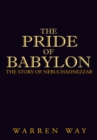 Image for Pride of Babylon: The Story of Nebuchadnezzar