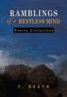 Image for Ramblings  of  a  Restless   Mind: (Poetry Collection)