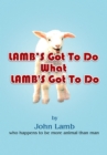 Image for Lamb&#39;s Got to Do What Lamb&#39;s Got to Do