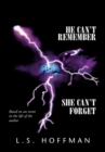Image for He Can&#39;t Remember, She Can&#39;t Forget