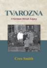 Image for Tvarozna: A German Slovakian Legacy