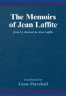 Image for Memoirs of Jean Laffite: From Le Journal De Jean Laffite.