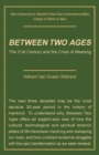 Image for Between Two Ages: The 21St Century and the Crisis of Meaning