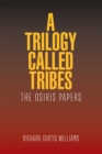 Image for Trilogy Called Tribes!: The Osiris Papers