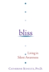 Image for Bliss: Living in Silent Awareness