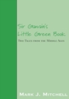 Image for Sir Gawain&#39;s Little Green Book: Two Tales from the Middle Ages
