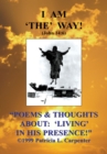 Image for &#39;&#39;Poems &amp; Thoughts About: &#39;Living&#39; in His Presence!&#39;&#39;