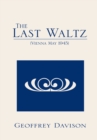 Image for Last Waltz: (Vienna May 1945)