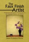 Image for Faux Finish Artist: Professional Decorative Painting Secrets for Aspiring Painters and Artists