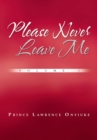 Image for Please Never Leave Me Volume I