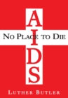 Image for Aids: No Place to Die