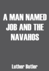 Image for Man Named Job and the Navahos
