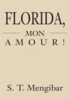 Image for Florida, Mon Amour!: The Wages of Greed