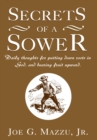 Image for Secrets of a Sower: Daily Thoughts for Putting Down Roots in God, and Bearing Fruit Upward.
