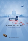 Image for Political Ducks: Lucky, Lame and Dead