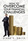 Image for How to Overcome Your Financial Challenges