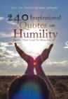 Image for 240 Inspirational Quotes on Humility: Quotes That Lead to Humility