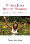 Image for My Soul Looks Back and Wonders: The Call of God On a Woman&#39;s Life: The Call of God On a Woman&#39;s Life
