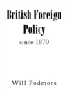 Image for British Foreign Policy Since 1870