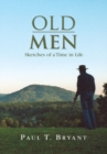 Image for Old Men: Sketches of a Time in Life