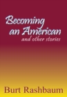 Image for Becoming an American: And Other Stories