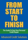 Image for From Start to Finish: The Guide to Your Own Personal Credit Repair