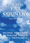 Image for Real Far Country: The Return