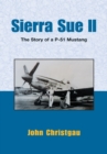 Image for Sierra Sue Ii: The Story of a P-51 Mustang