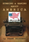 Image for Hymning &amp; Hawing About America: A Few Symbol-Minded Essays