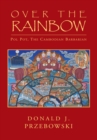 Image for Over the Rainbow: Pol Pot, the Cambodian Barbarian