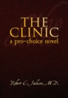 Image for Clinic: A Pro-Choice Novel