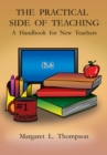 Image for Practical Side of Teaching: A Handbook for New Teachers.