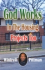 Image for God Works in the Housing Projects Too