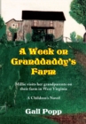 Image for Week on Granddaddy&#39;s Farm: Millie Visits Her Grandparents on Their Farm in West Virginia, a Children&#39;s Novel