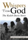 Image for Whispers from God: The Kaleb Davis Story