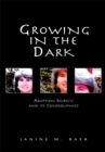 Image for Growing in the Dark: Adoption Secrecy and Its Consequences