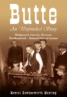 Image for Butte: An Unfinished Story: Wedgwood, Darwin, Ryerson, Hawkesworth - Related Men of Genius