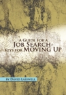 Image for Guide for a Job Search-keys for Moving Up