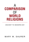 Image for Comparison of World Religions: Ancient to Modern-day