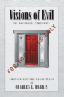 Image for Visions of Evil: The Whitehouse Conspiracy