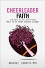 Image for Cheerleader Faith : Team Spirit for the Cancer Patient What to Do When Trouble Comes!
