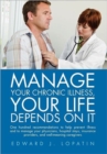 Image for Manage Your Chronic Illness, Your Life Depends on It : One hundred recommendations to help prevent illness and to manage your physicians, hospital stays, insurance providers, and well-meaning caregive