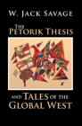 Image for Petorik Thesis and Tales of the Global West