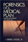 Image for Forensics of a Medical Plan : Dissecting Health Benefits on a Company Level