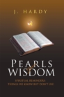 Image for Pearls of Wisdom: Spiritual Reminders: Things We Know but Don&#39;t Use