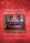 Image for Imagining Shakespeare&#39;s Pericles : A Story about the Creative Process