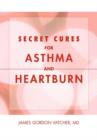 Image for Secret Cures For Asthma and Heartburn